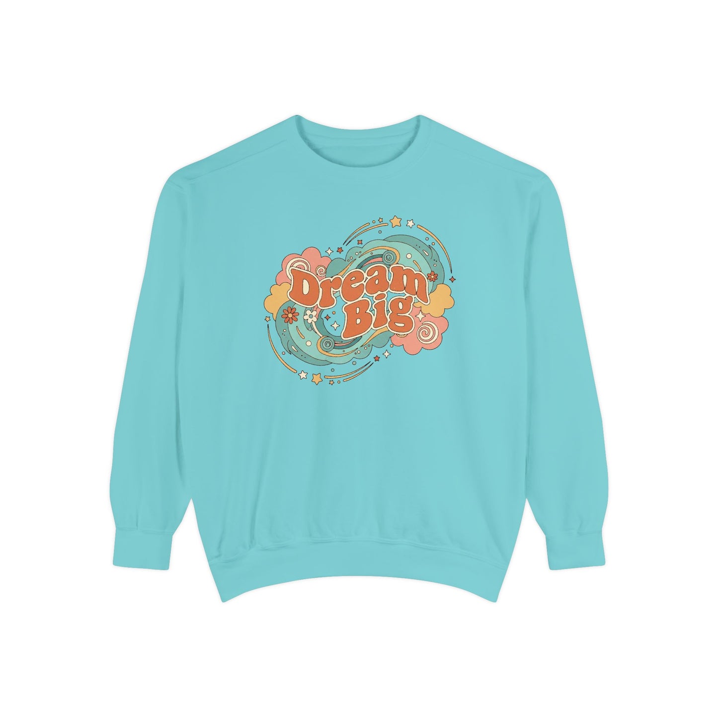 Dream Big - Sweatshirt