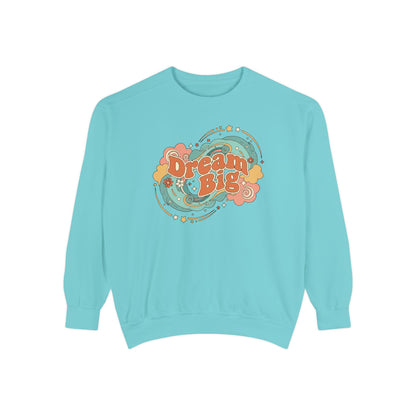 Dream Big - Sweatshirt