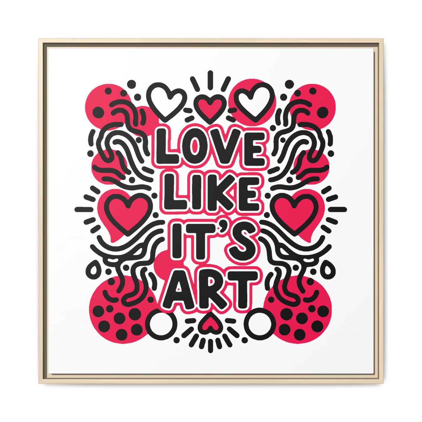 Love Like It's Art - Framed Canvas
