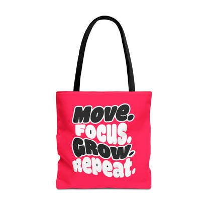 Move. Focus. Grow. Repeat. - Tote Bag