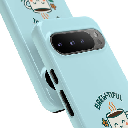 Brew-tiful Mornings Tough Phone Case, Cute Coffee Cases, Gift for Coffee Lovers, Bright & Cheerful Phone Accessories