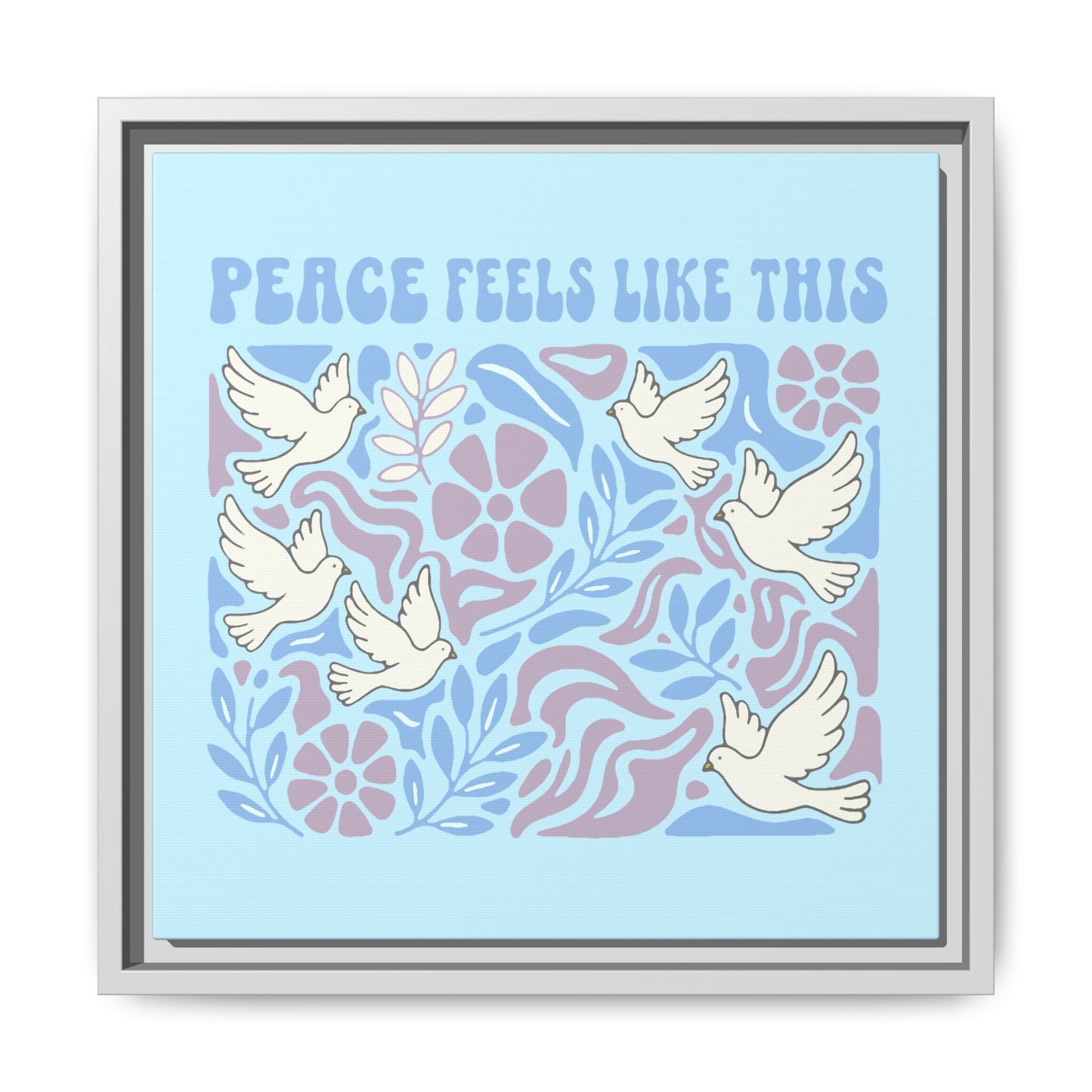 Peace Feels Like This - Framed Canvas