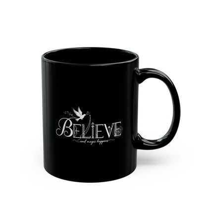 Believe and Magic Happens - Black Mug