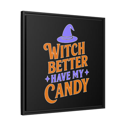 Halloween Wall Art Print, Witch Better Have My Candy, Spooky Home Decor, Witch Decor, Framed Canvas