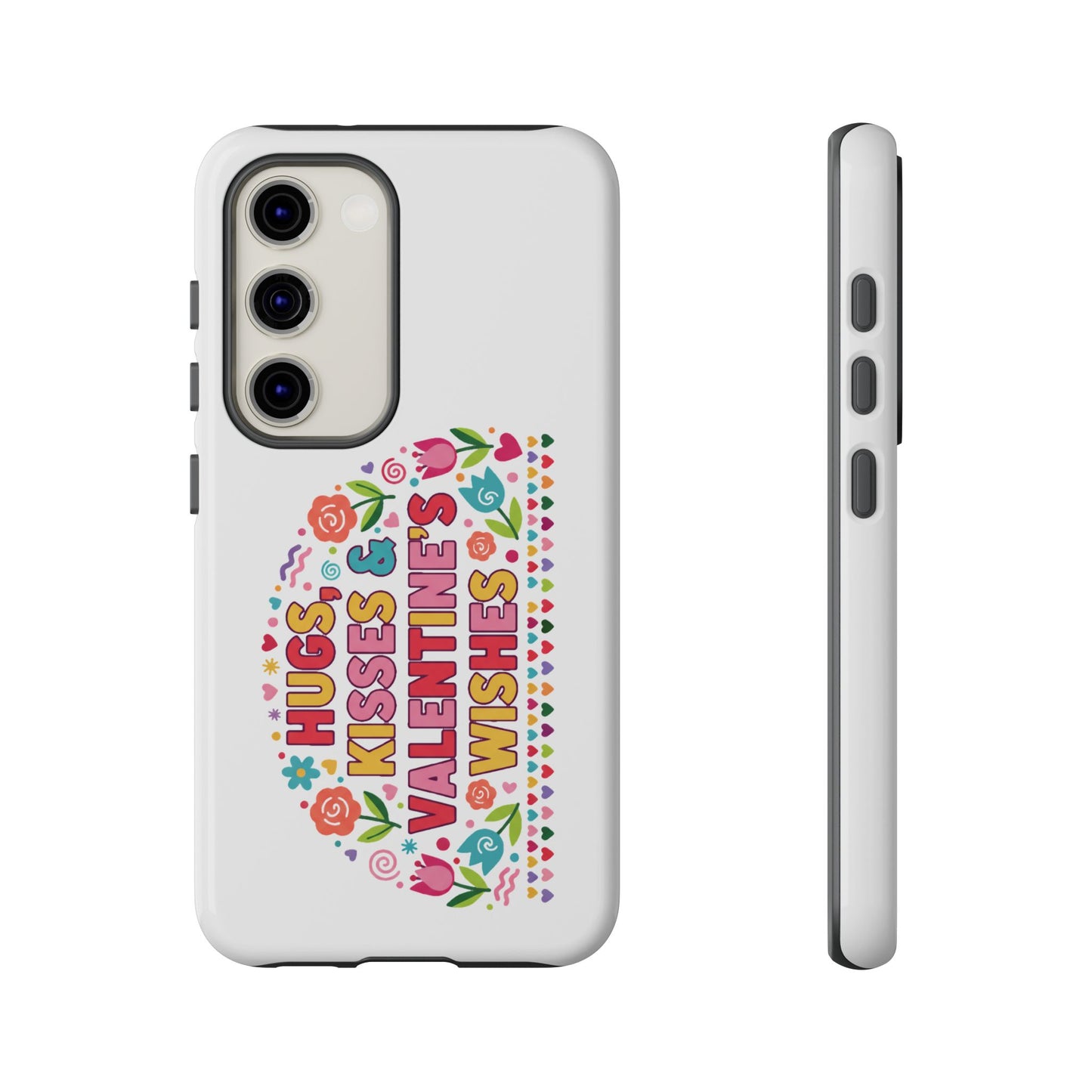 Hugs, Kisses & Valentine’s Wishes - Phone Case