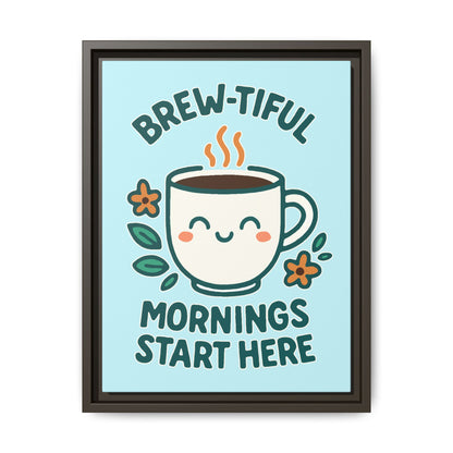 Framed Canvas Art, Brew-tiful Mornings Wall Decor, Coffee Lovers Gift, Kitchen Decoration, Cozy Home Art, Cute Framed Print
