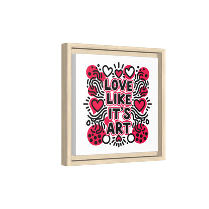 Love Like It's Art - Framed Canvas