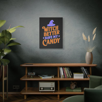 Halloween Canvas Wall Art, Witch Better Have My Candy Sign, Spooky Decor, Trick or Treat Wall Hanging, Fall Home Decor, October Celebration