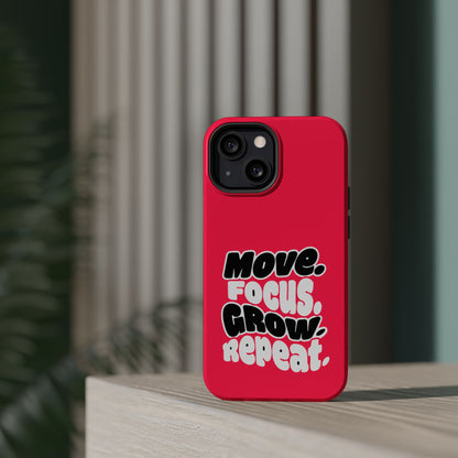 Move. Focus. Grow. Repeat. - Magnetic Phone Case