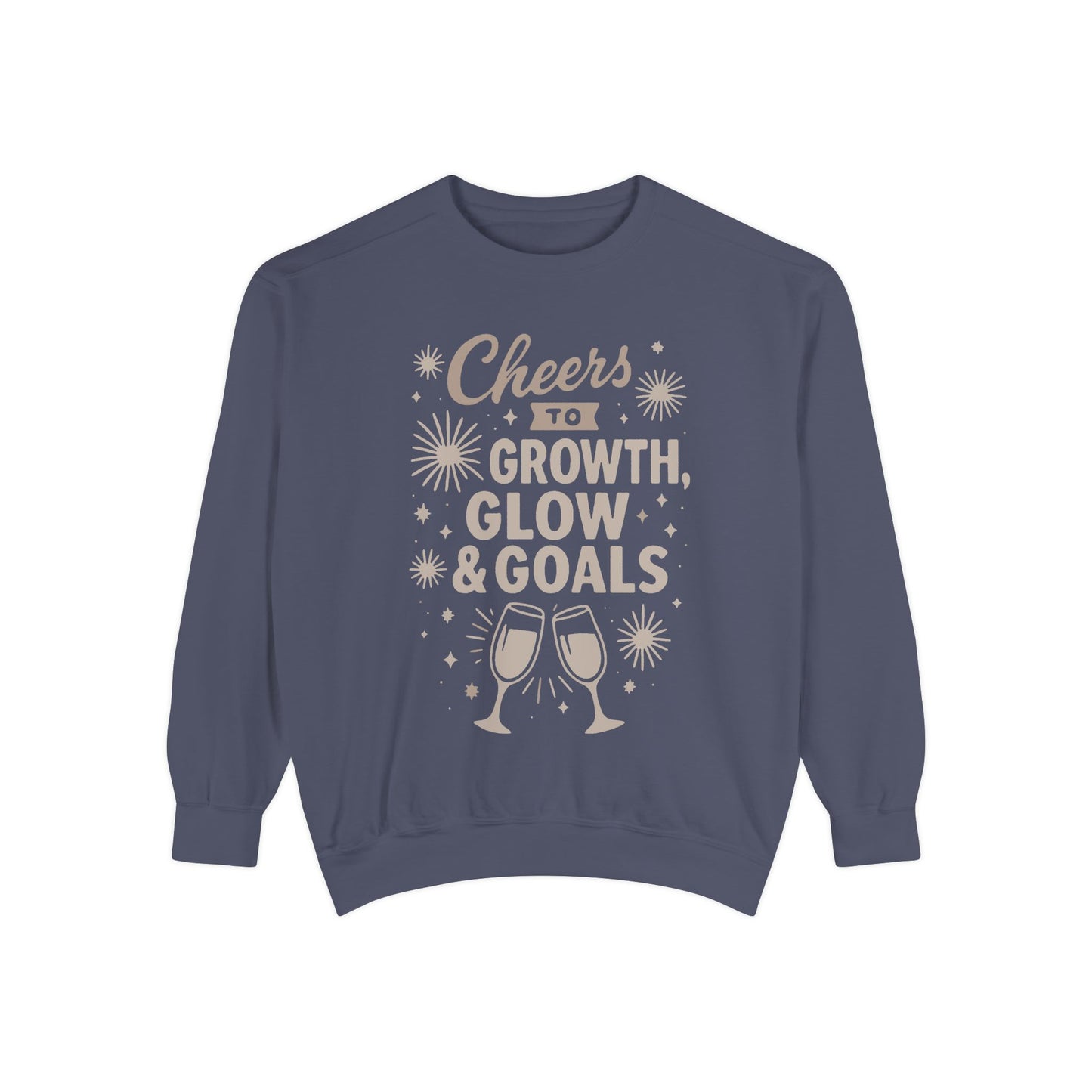 Cheers to Growth, Glow & Goals - Sweatshirt