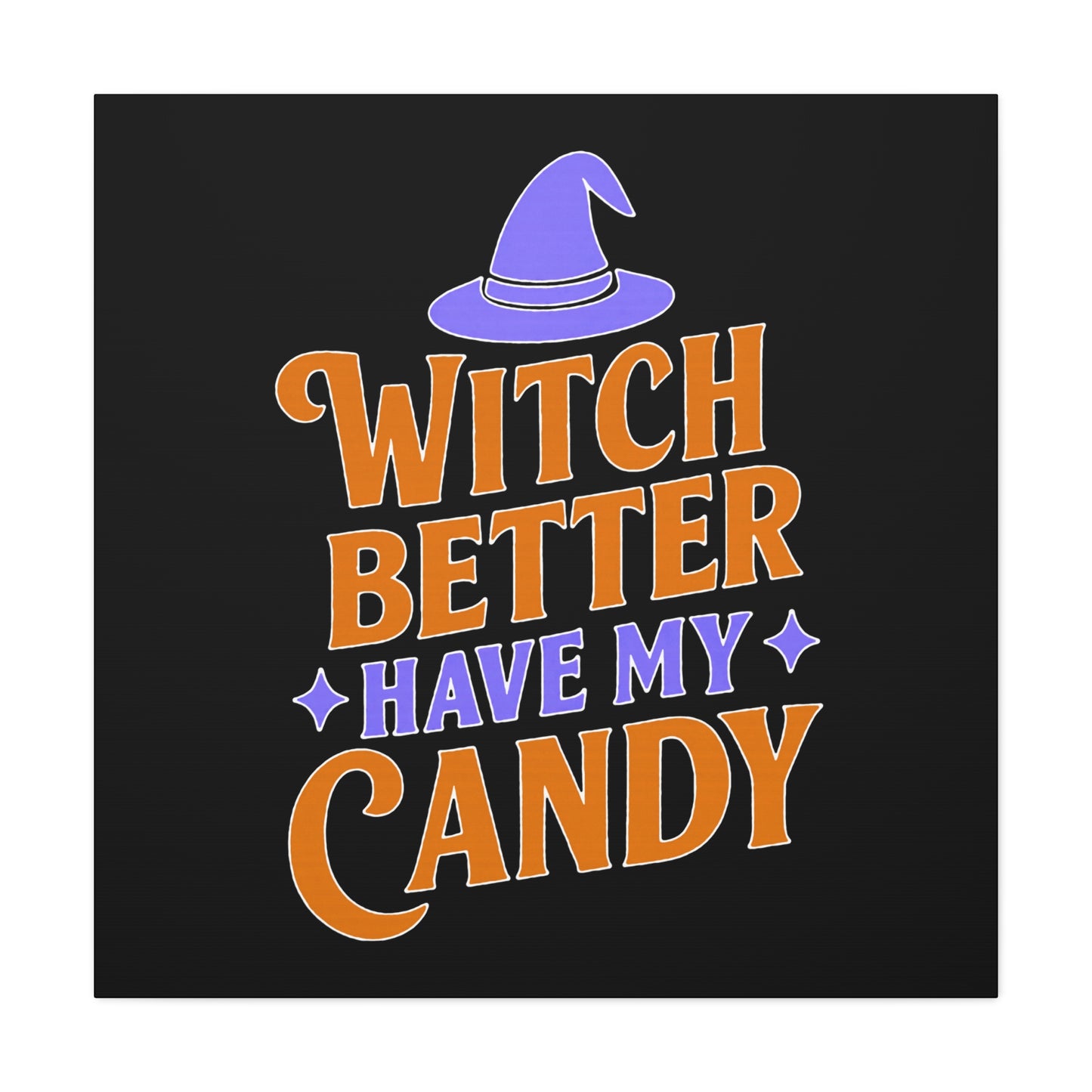 Halloween Canvas Wall Art, Witch Better Have My Candy Sign, Spooky Decor, Trick or Treat Wall Hanging, Fall Home Decor, October Celebration