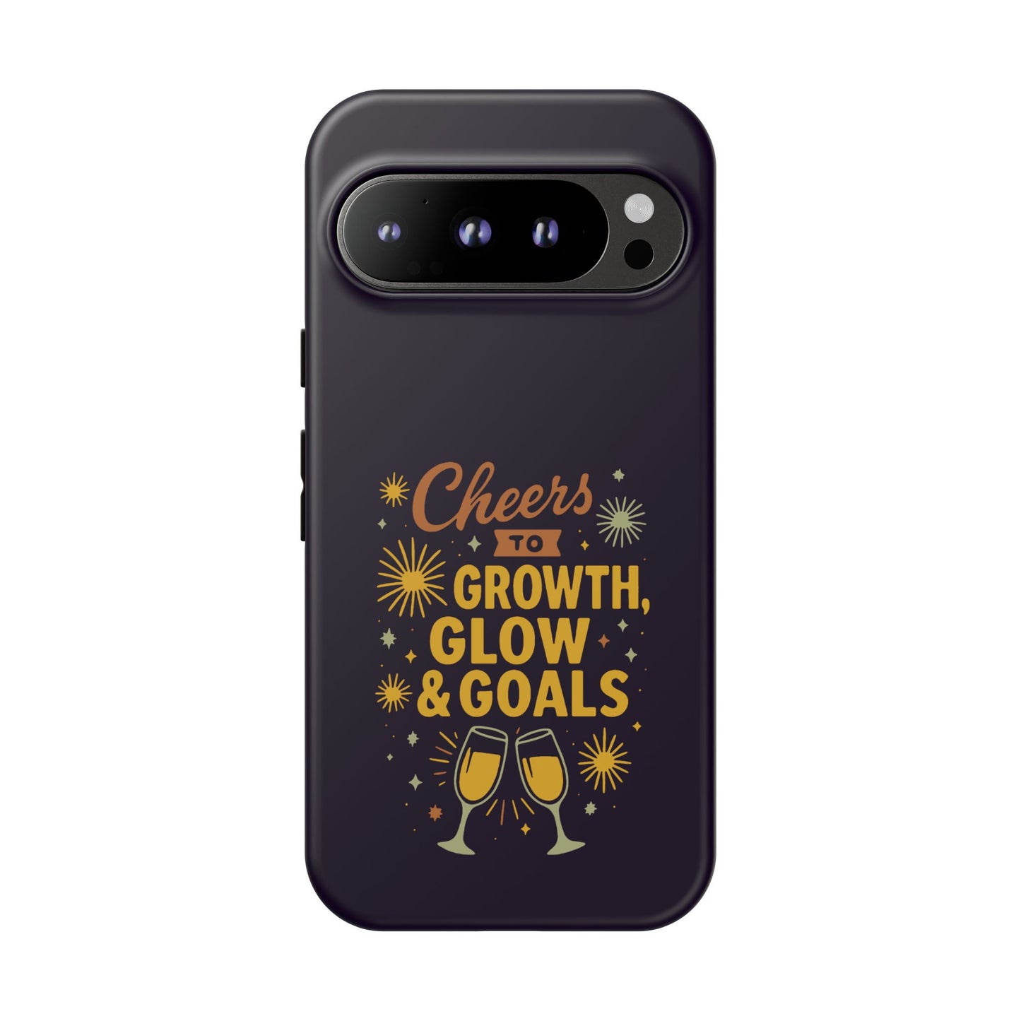 Cheers to Growth, Glow & Goals - Tough Phone Case