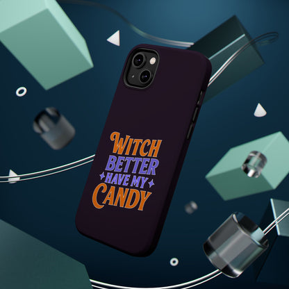 Witch Better Have My Candy - Magnetic Phone Case