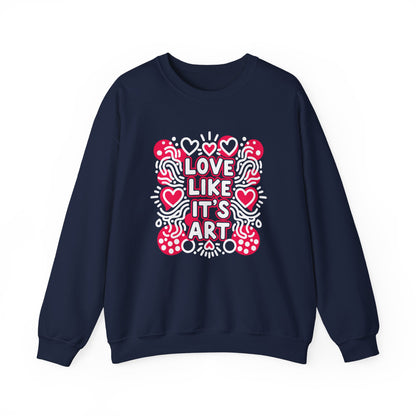 Love Like It's Art - Sweatshirt