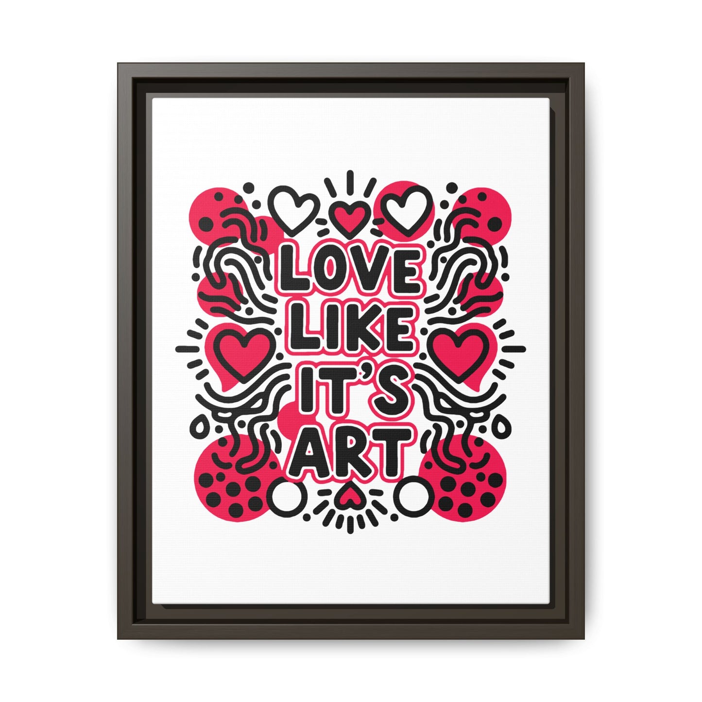 Love Like It's Art - Framed Canvas