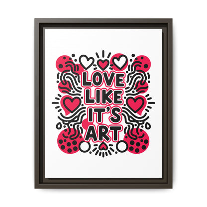 Love Like It's Art - Framed Canvas