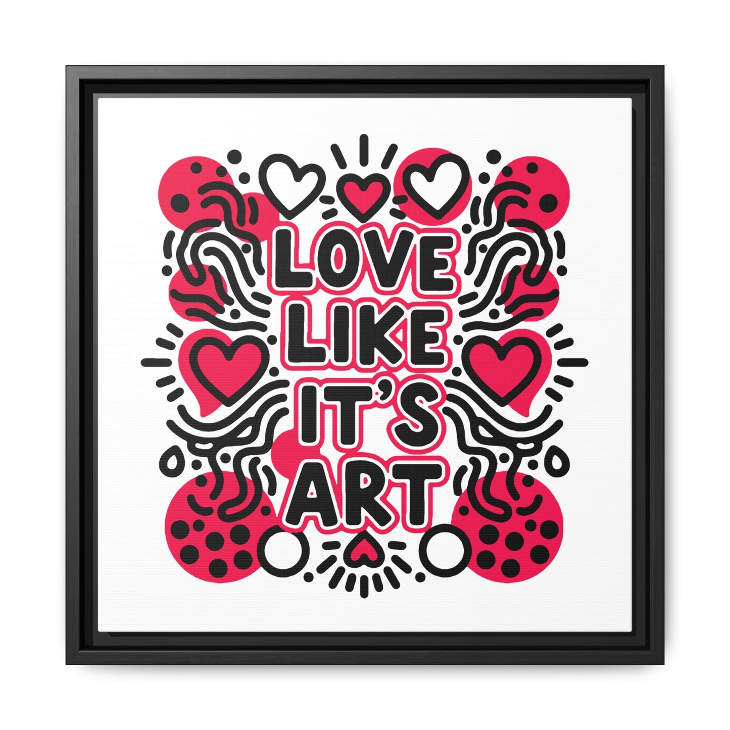 Love Like It's Art - Framed Canvas