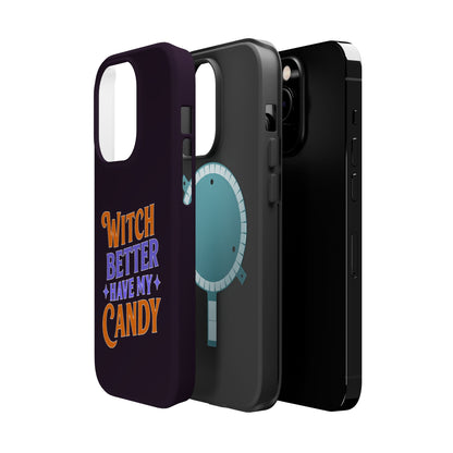 Witch Better Have My Candy - Magnetic Phone Case