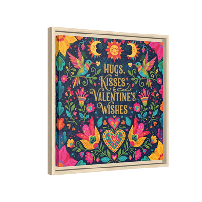 Hugs, Kisses & Valentine’s Wishes - Framed Canvas