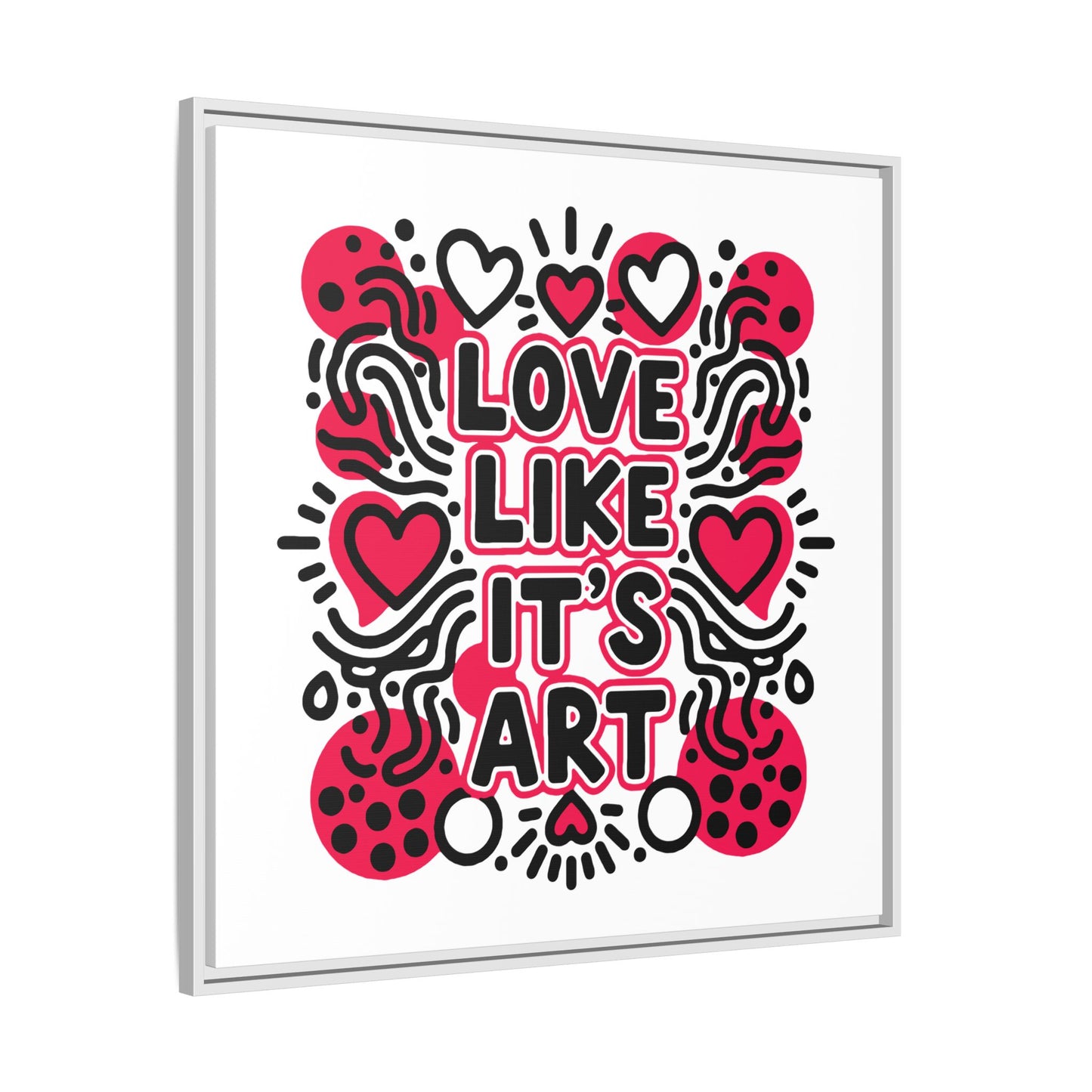 Love Like It's Art - Framed Canvas