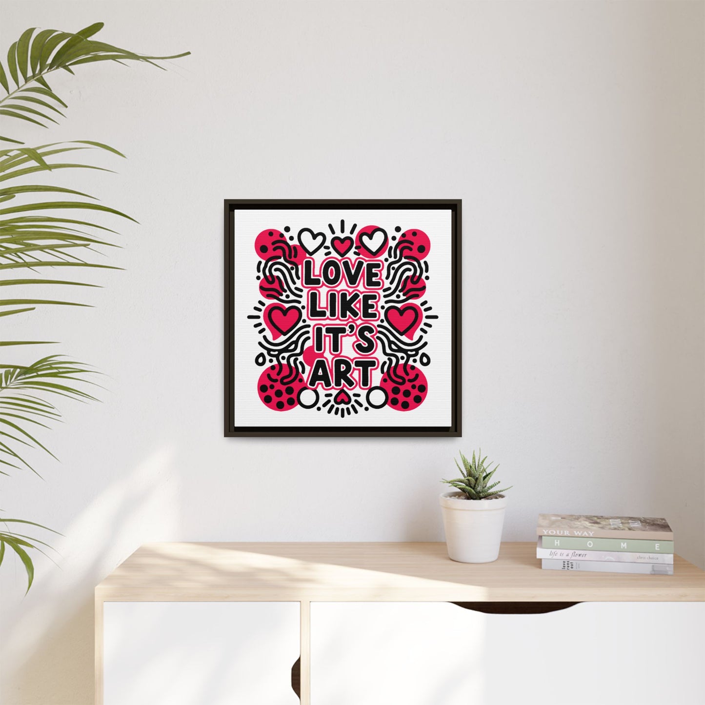 Love Like It's Art - Framed Canvas