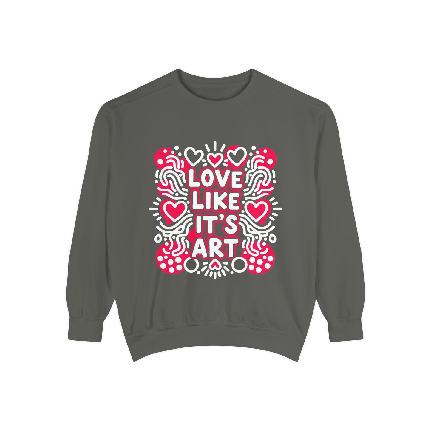 Love Like It's Art - Sweatshirt