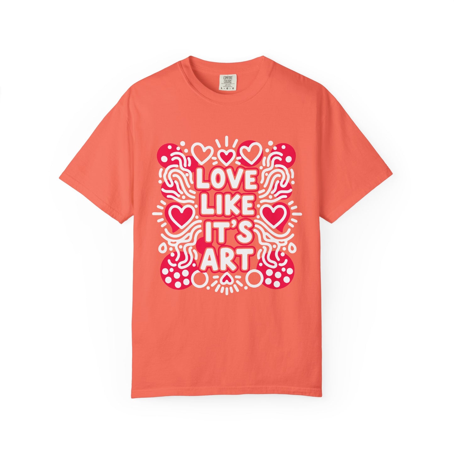 Love Like It's Art - T-Shirt