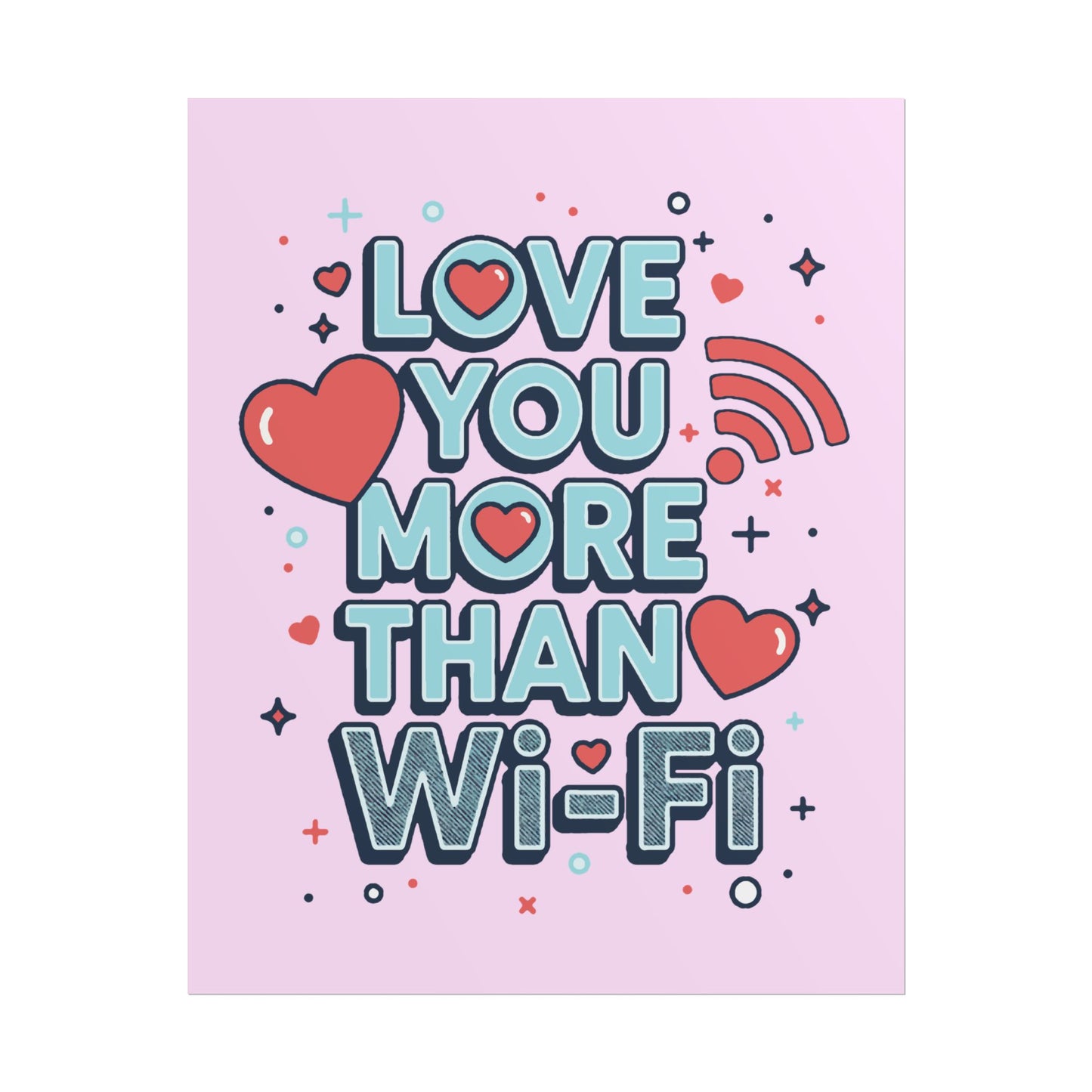 Love You More Than Wi‑Fi - Poster