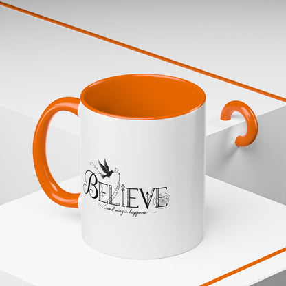 Believe and Magic Happens - Color Accent Mug