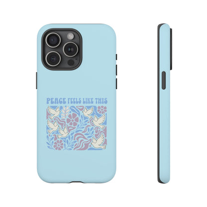 Peace Feels Like This - Phone Case