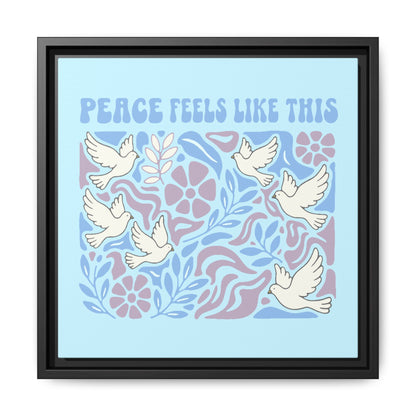 Peace Feels Like This - Framed Canvas