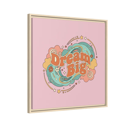 Dream Big - Framed Canvas