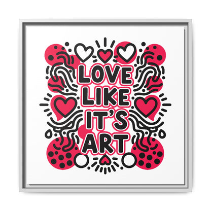 Love Like It's Art - Framed Canvas