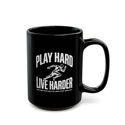 Play Hard / Live Harder - Black Mug