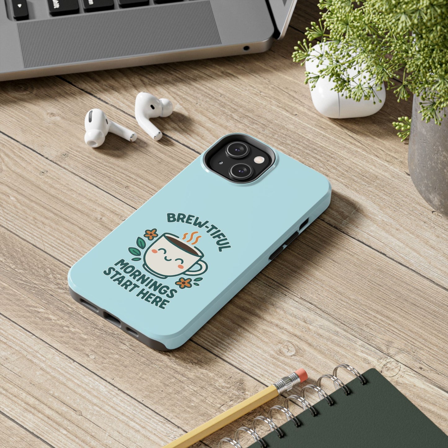 Brew-tiful Mornings Start Here - Phone Case
