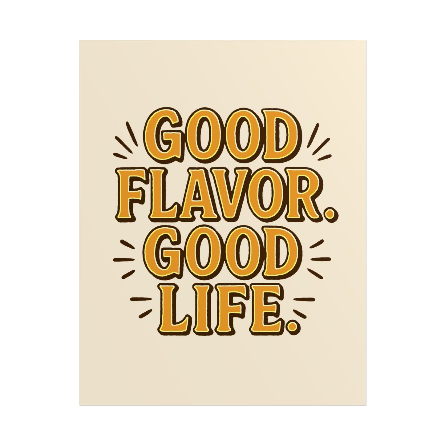 Good Flavor. Good Life. - Poster