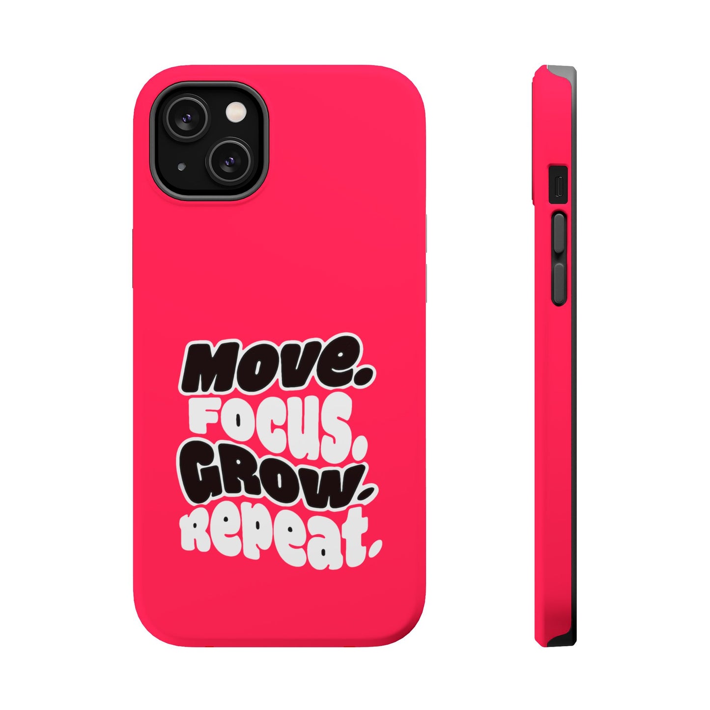 Move. Focus. Grow. Repeat. - Magnetic Phone Case