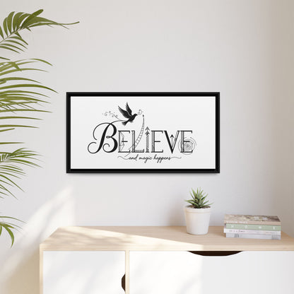 Believe and Magic Happens - Framed Canvas