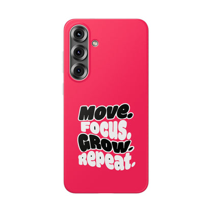 Move. Focus. Grow. Repeat. - Flexi Phone Case