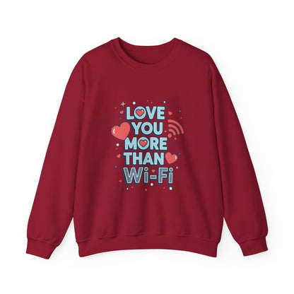 Love You More Than Wi‑Fi - Sweatshirt