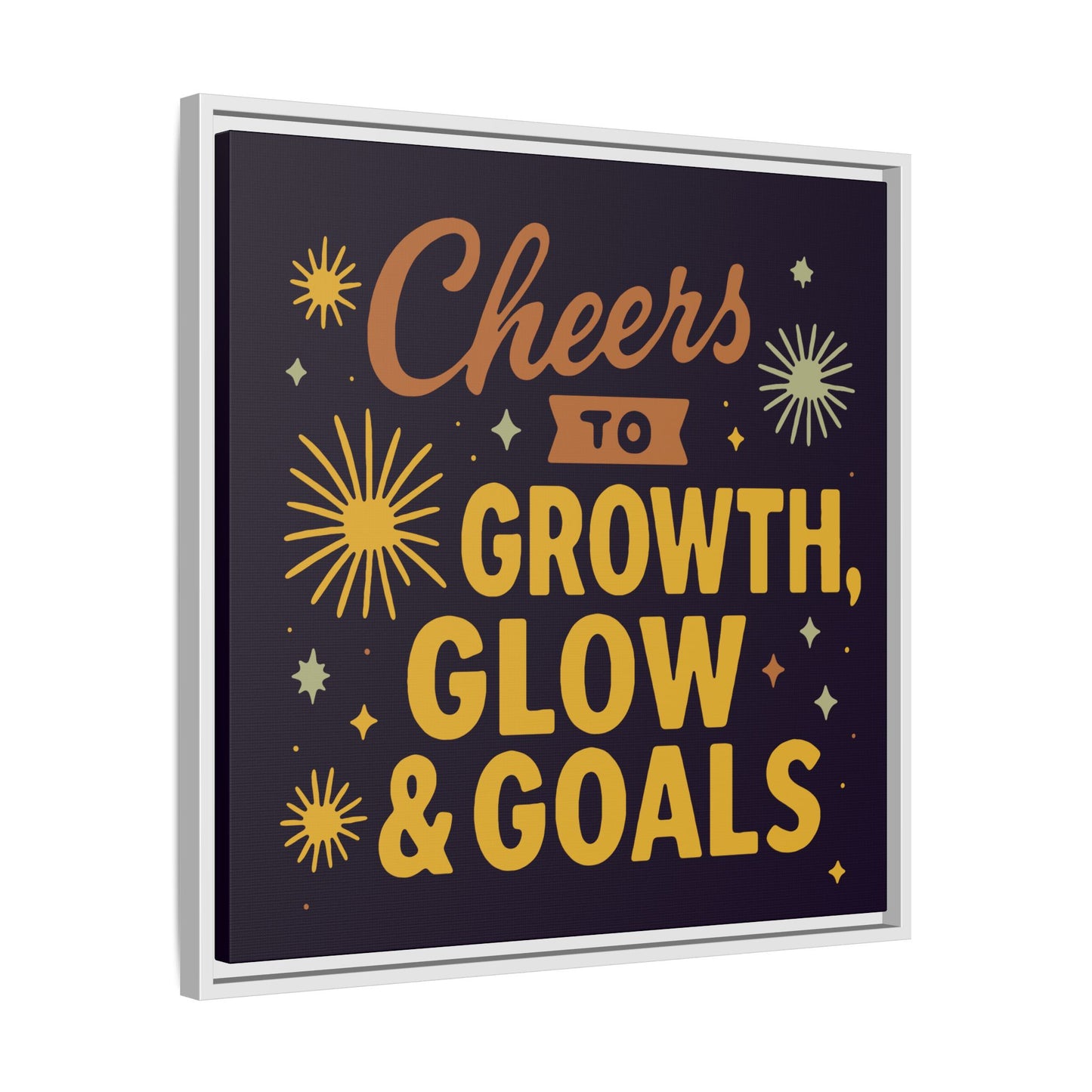 Cheers to Growth, Glow & Goals - Framed Canvas