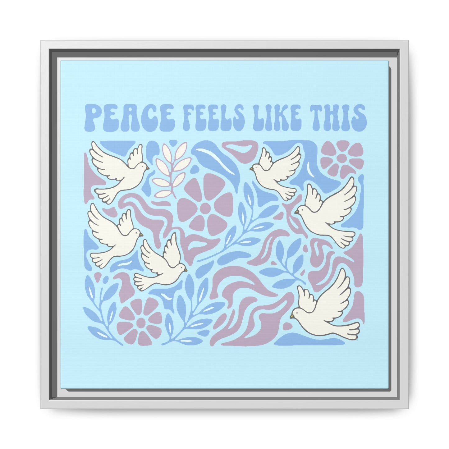 Peace Feels Like This - Framed Canvas