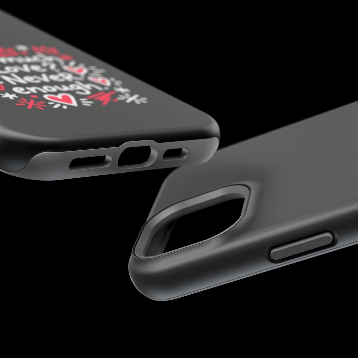Too Much Love? Never Enough - Magnetic Phone Case
