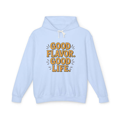 Good Flavor. Good Life. - Hoodie