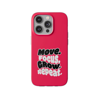 Move. Focus. Grow. Repeat. - Flexi Phone Case