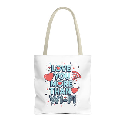 Love You More Than Wi‑Fi - Tote Bag