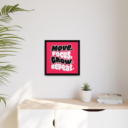 Move. Focus. Grow. Repeat. - Framed Canvas