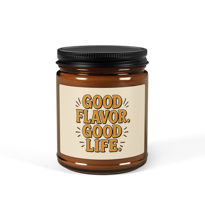 Good Flavor. Good Life. - Scented Candle