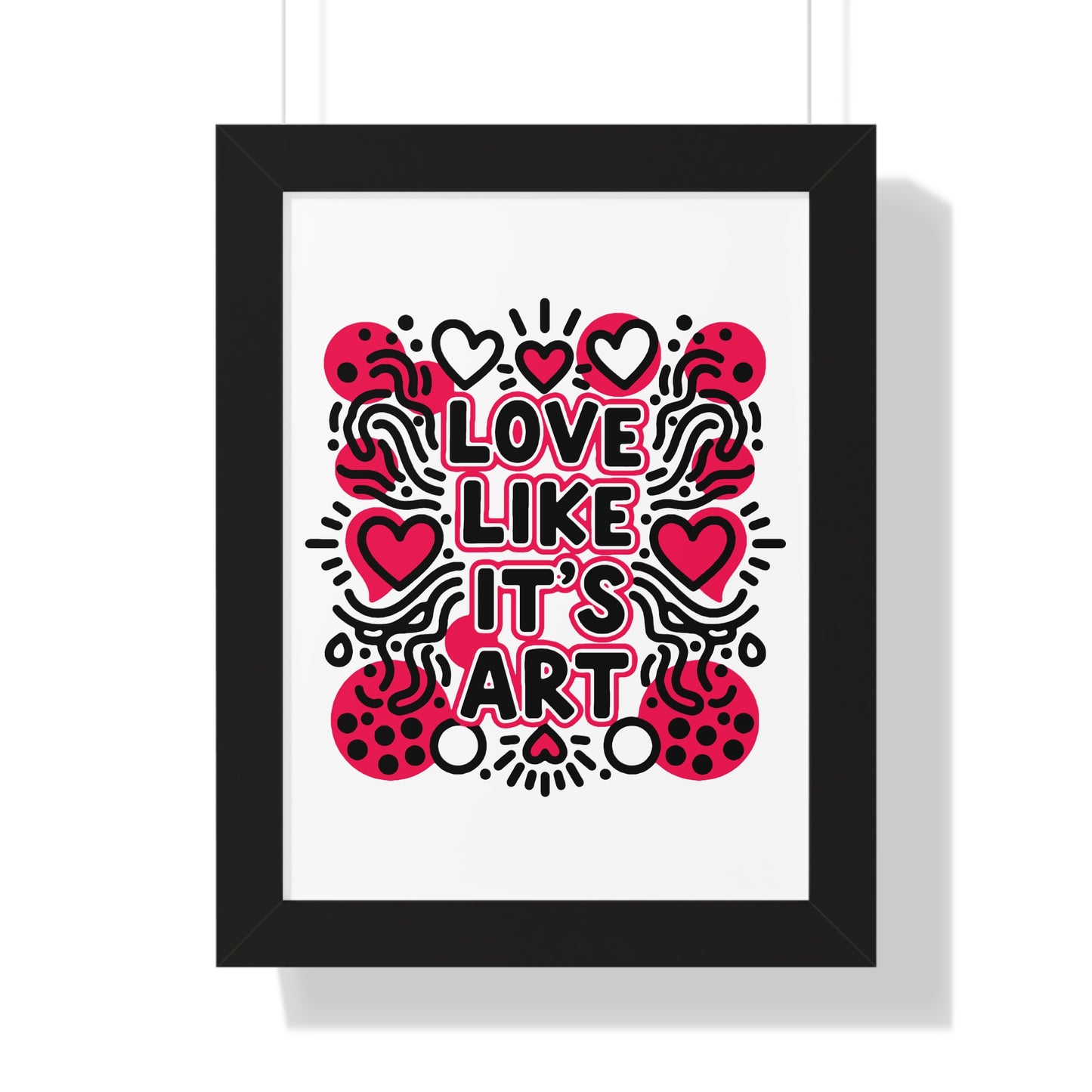 Love Like It's Art - Framed Poster