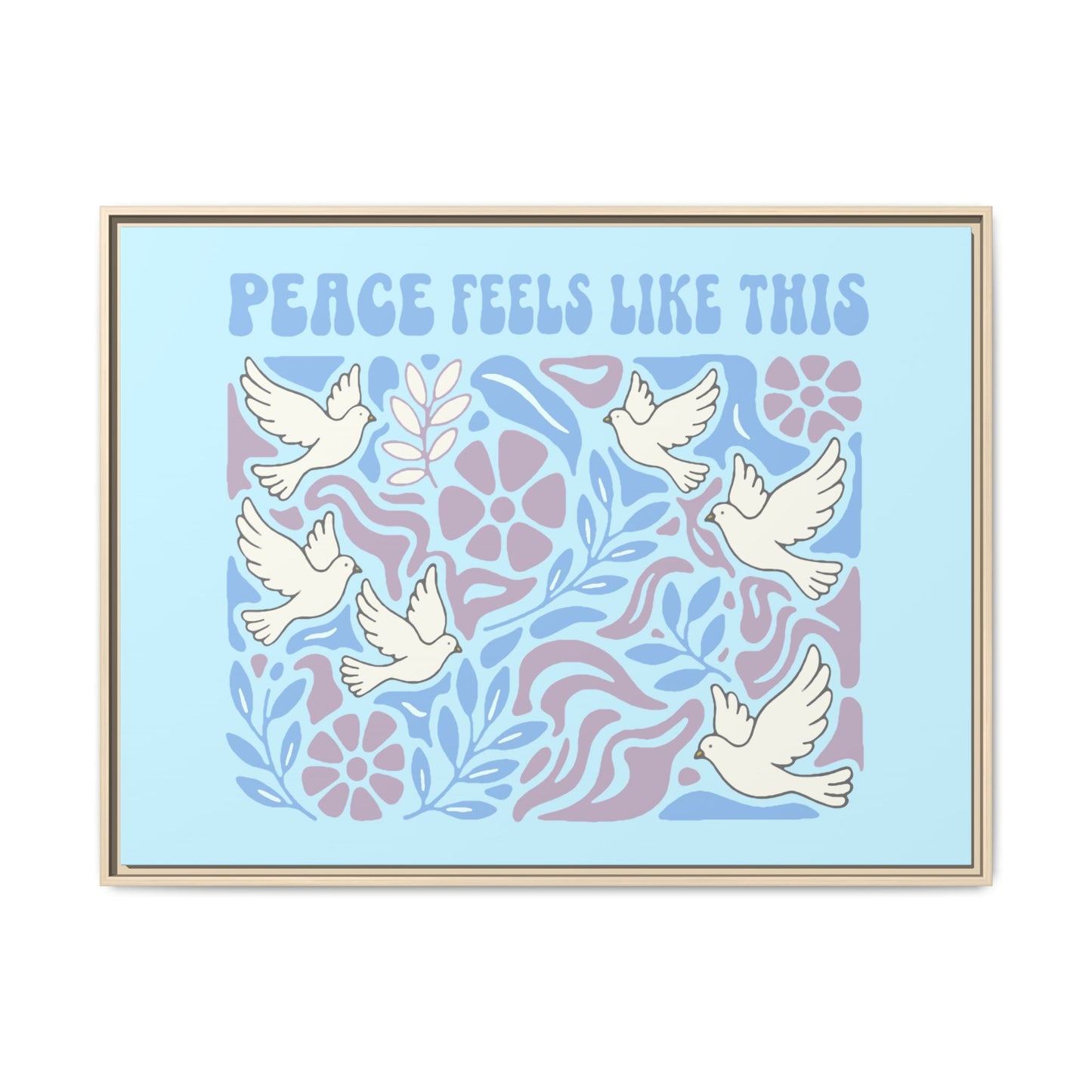 Peace Feels Like This - Framed Canvas